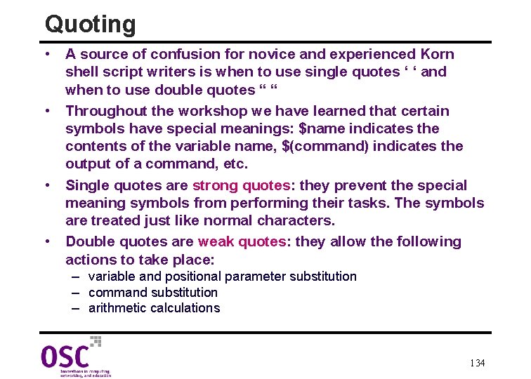 Quoting • A source of confusion for novice and experienced Korn shell script writers