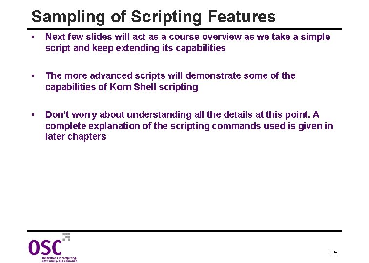 Sampling of Scripting Features • Next few slides will act as a course overview
