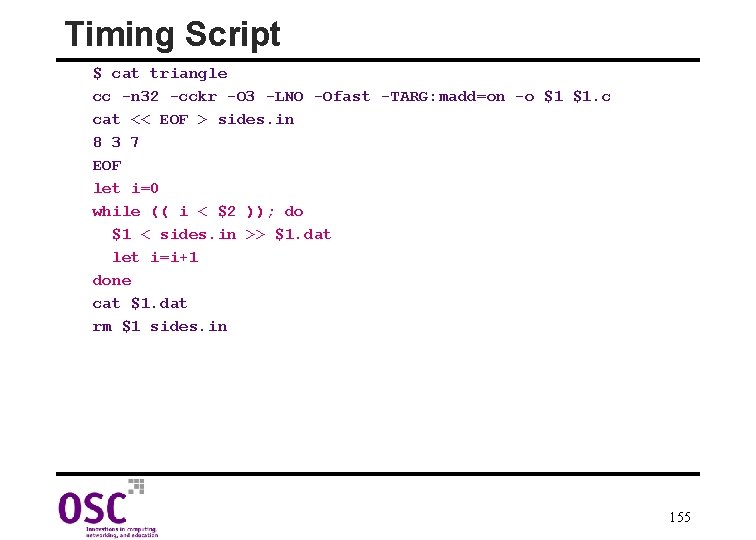 Timing Script $ cat triangle cc -n 32 -cckr -O 3 -LNO -Ofast -TARG: