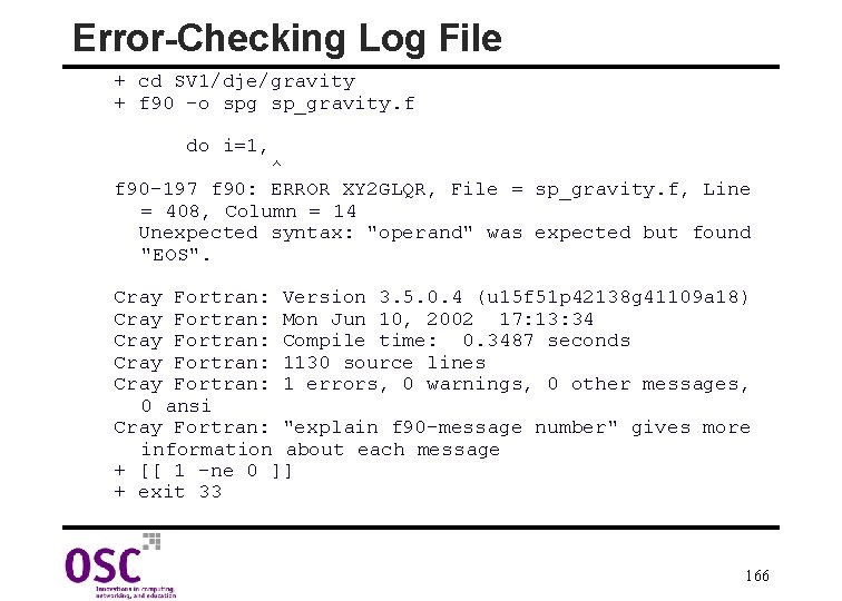 Error-Checking Log File + cd SV 1/dje/gravity + f 90 -o spg sp_gravity. f