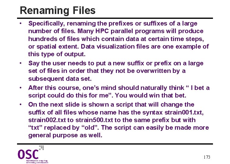 Renaming Files • Specifically, renaming the prefixes or suffixes of a large number of