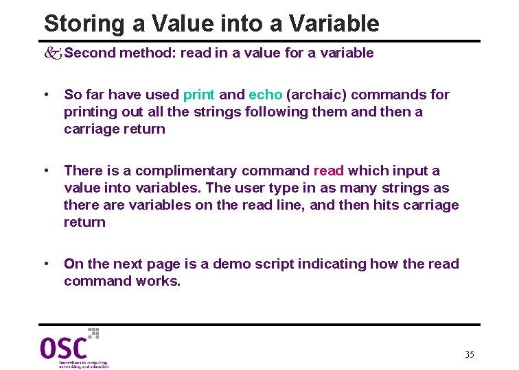 Storing a Value into a Variable k Second method: read in a value for