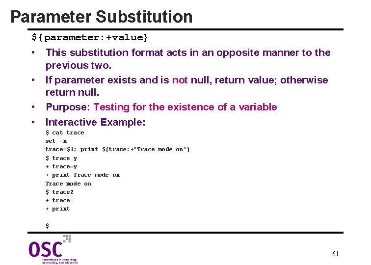 Parameter Substitution ${parameter: +value} • This substitution format acts in an opposite manner to