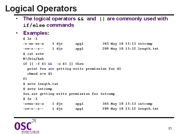 Logical Operators • The logical operators && and || are commonly used with if/else