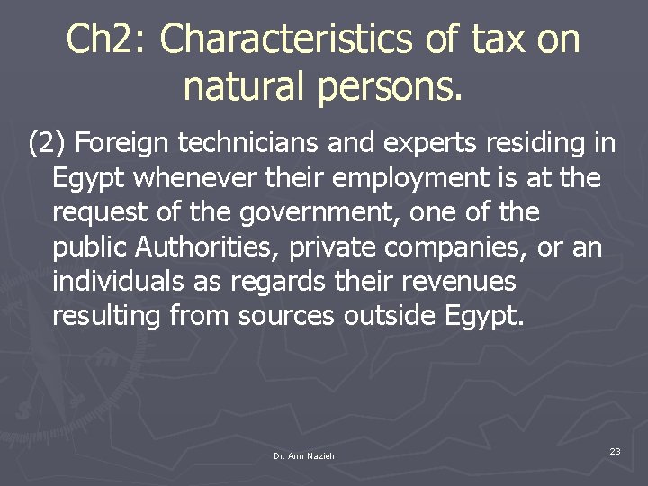 Ch 2: Characteristics of tax on natural persons. (2) Foreign technicians and experts residing