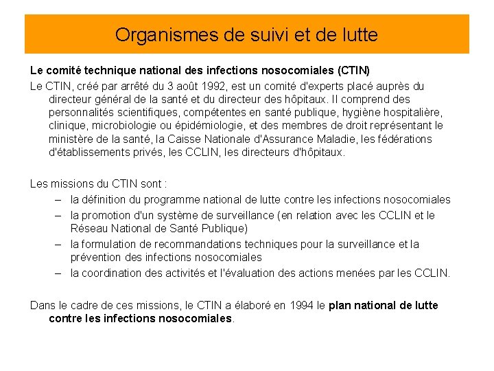 Organismes de suivi et de lutte Le comité technique national des infections nosocomiales (CTIN)