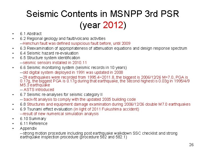 Seismic Contents in MSNPP 3 rd PSR (year 2012) • • • 6. 1