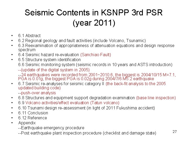 Seismic Contents in KSNPP 3 rd PSR (year 2011) • • • 6. 1