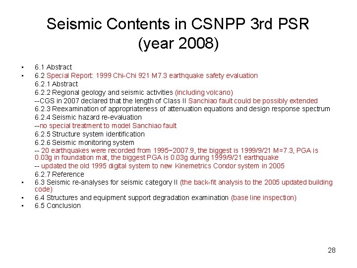 Seismic Contents in CSNPP 3 rd PSR (year 2008) • • • 6. 1