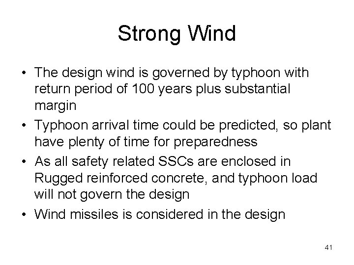 Strong Wind • The design wind is governed by typhoon with return period of