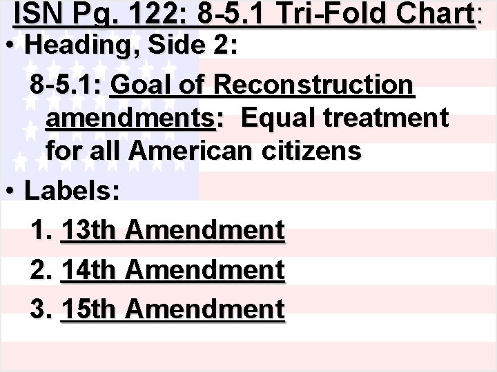 ISN Pg. 122: 8 -5. 1 Tri-Fold Chart: • Heading, Side 2: 8 -5.
