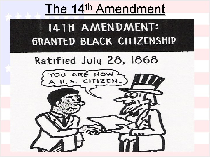 The 14 th Amendment 