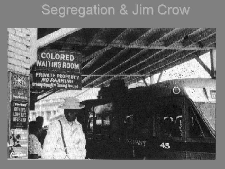 Segregation & Jim Crow 