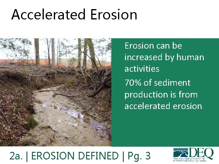 Accelerated Erosion • Erosion can be increased by human activities • 70% of sediment Accelerated Erosion • Erosion can be increased by human activities • 70% of sediment