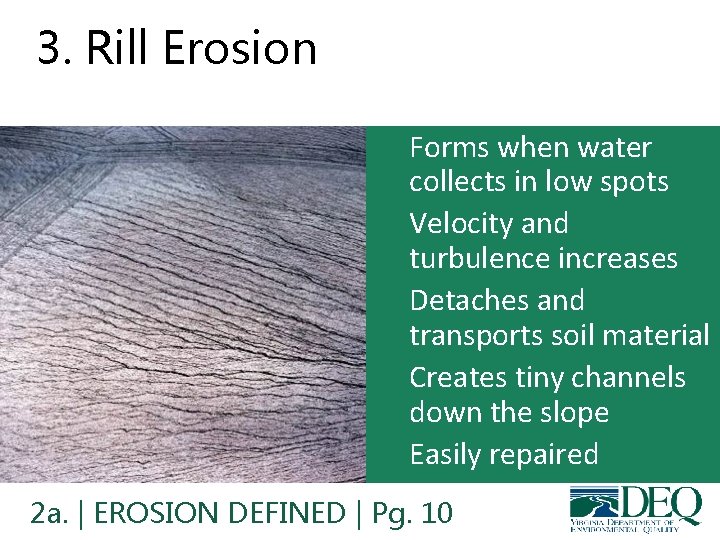 3. Rill Erosion • Forms when water collects in low spots • Velocity and 3. Rill Erosion • Forms when water collects in low spots • Velocity and