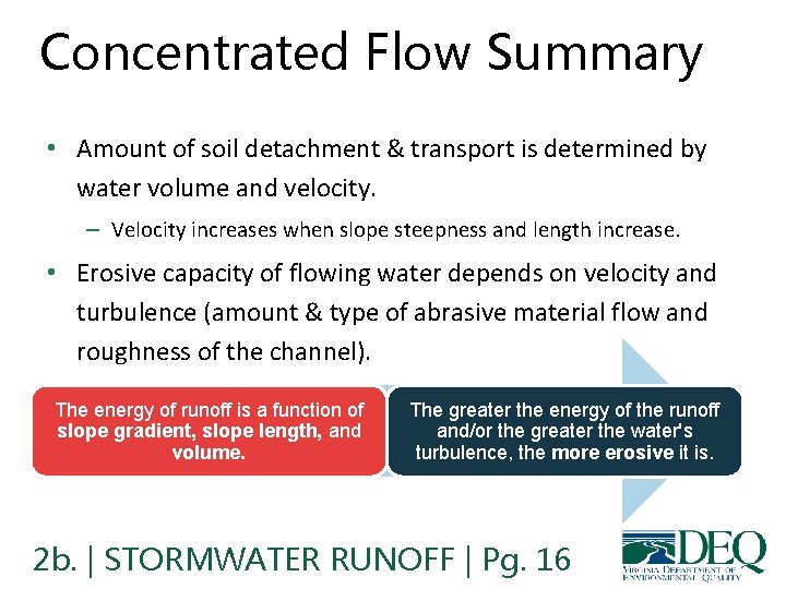 Concentrated Flow Summary • Amount of soil detachment & transport is determined by water Concentrated Flow Summary • Amount of soil detachment & transport is determined by water