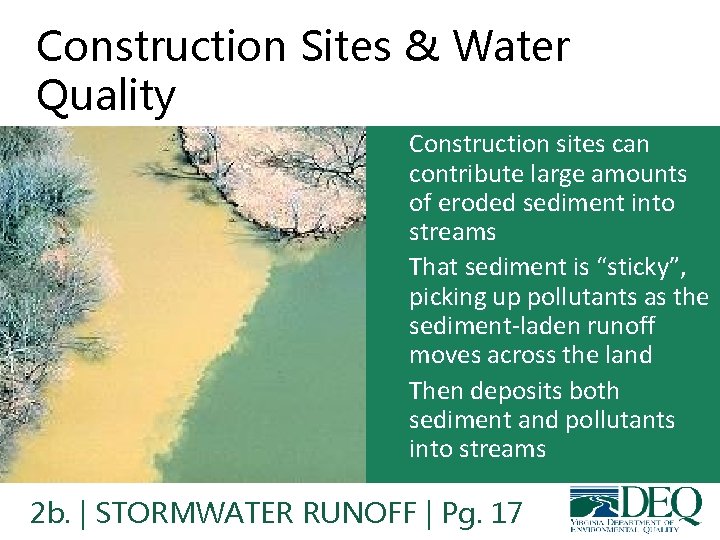 Construction Sites & Water Quality • Construction sites can contribute large amounts of eroded Construction Sites & Water Quality • Construction sites can contribute large amounts of eroded