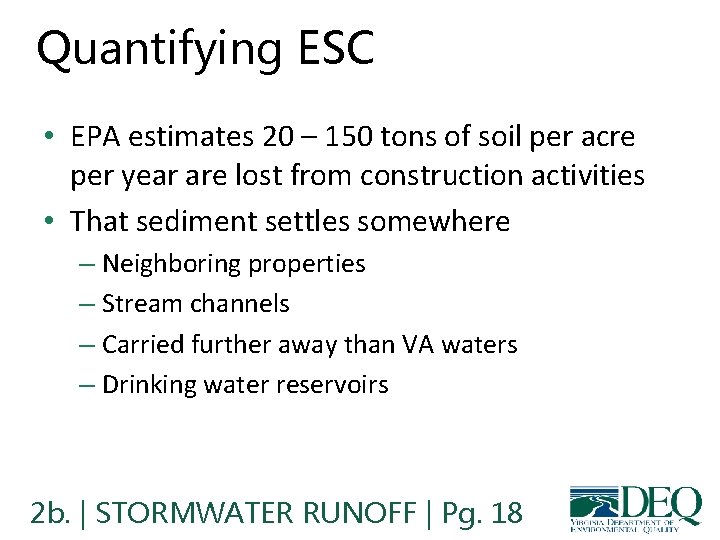 Quantifying ESC • EPA estimates 20 – 150 tons of soil per acre per Quantifying ESC • EPA estimates 20 – 150 tons of soil per acre per