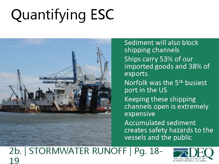 Quantifying ESC • • • Sediment will also block shipping channels Ships carry 53% Quantifying ESC • • • Sediment will also block shipping channels Ships carry 53%