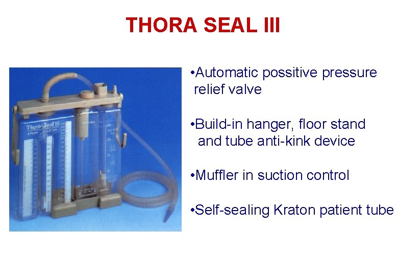 THORA SEAL III • Automatic possitive pressure relief valve • Build-in hanger, floor stand