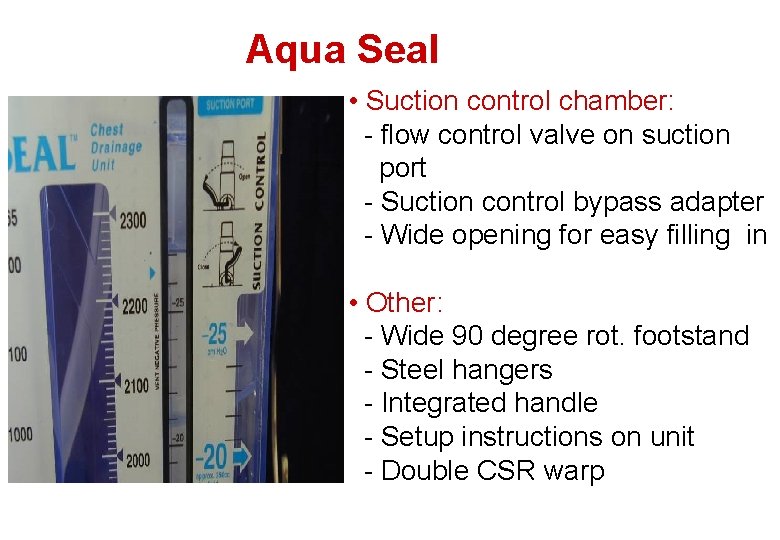 Aqua Seal • Suction control chamber: - flow control valve on suction port - Aqua Seal • Suction control chamber: - flow control valve on suction port -