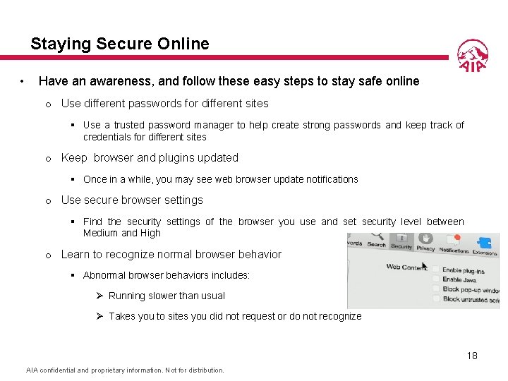 Staying Secure Online • Have an awareness, and follow these easy steps to stay