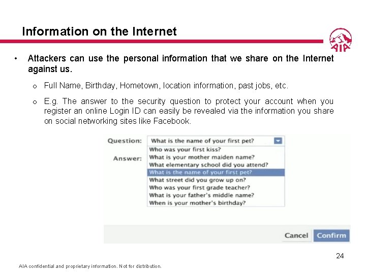 Information on the Internet • Attackers can use the personal information that we share