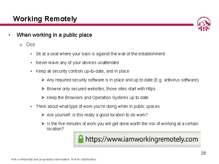 Working Remotely • When working in a public place o Dos • Sit at