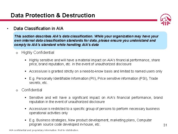 Data Protection & Destruction • Data Classification in AIA This section describes AIA’s data