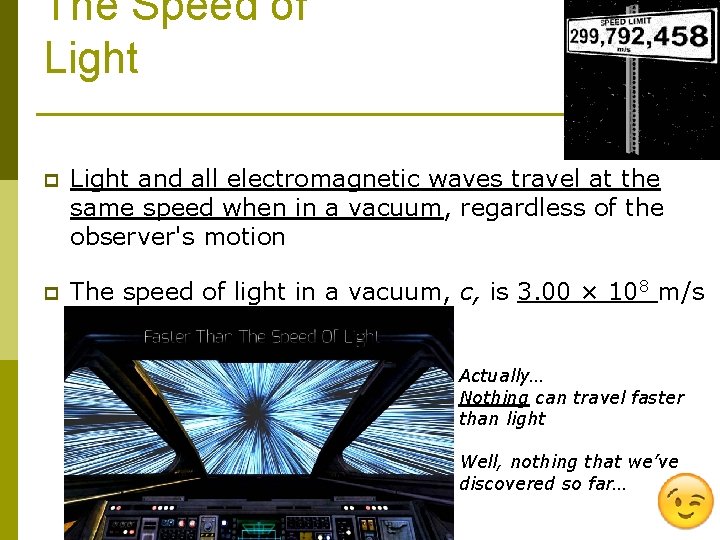 The Speed of Light p Light and all electromagnetic waves travel at the same