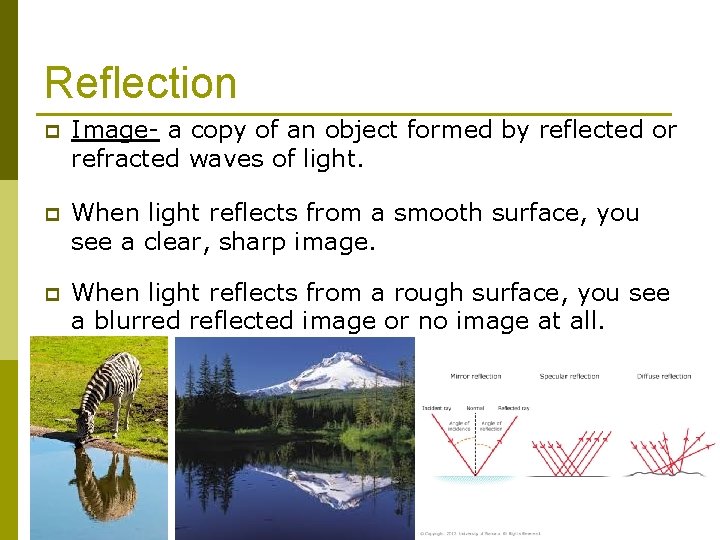 Reflection p Image- a copy of an object formed by reflected or refracted waves