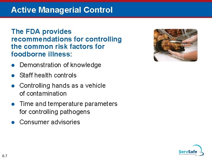 Active Managerial Control The FDA provides recommendations for controlling the common risk factors for