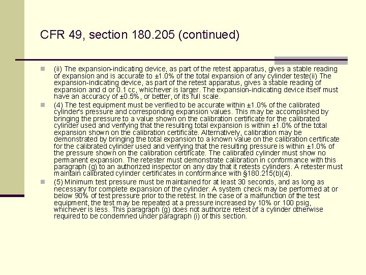 CFR 49, section 180. 205 (continued) n n n (ii) The expansion-indicating device, as