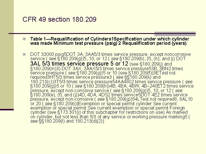 CFR 49 section 180. 209 n Table 1—Requalification of Cylinders 1 Specification under which