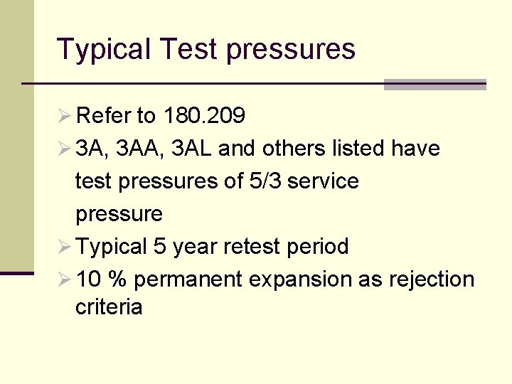 Typical Test pressures Ø Refer to 180. 209 Ø 3 A, 3 AL and