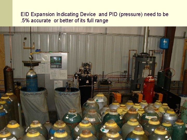 EID Expansion Indicating Device and PID (pressure) need to be . 5% accurate or