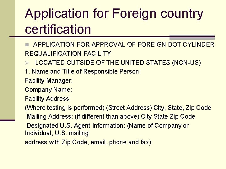 Application for Foreign country certification n APPLICATION FOR APPROVAL OF FOREIGN DOT CYLINDER REQUALIFICATION