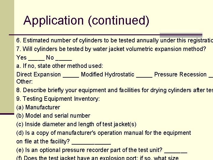 Application (continued) 6. Estimated number of cylinders to be tested annually under this registratio