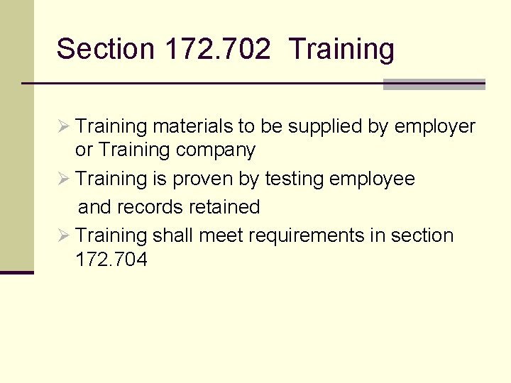 Section 172. 702 Training Ø Training materials to be supplied by employer or Training