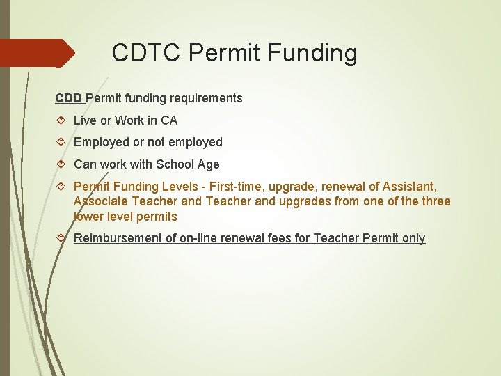 CDTC Permit Funding CDD Permit funding requirements Live or Work in CA Employed or