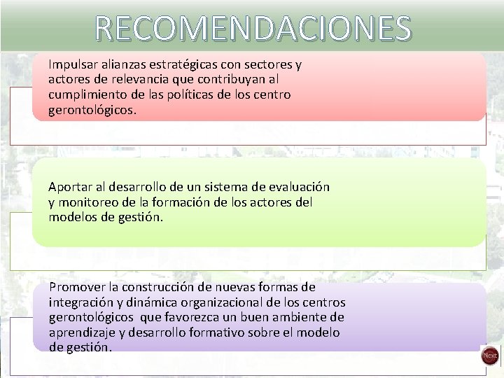 RECOMENDACIONES Impulsar alianzas estratégicas con sectores y actores de relevancia que contribuyan al cumplimiento