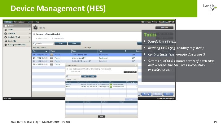 Device Management (HES) Tasks § Scheduling of tasks § Reading tasks (e. g. reading Device Management (HES) Tasks § Scheduling of tasks § Reading tasks (e. g. reading