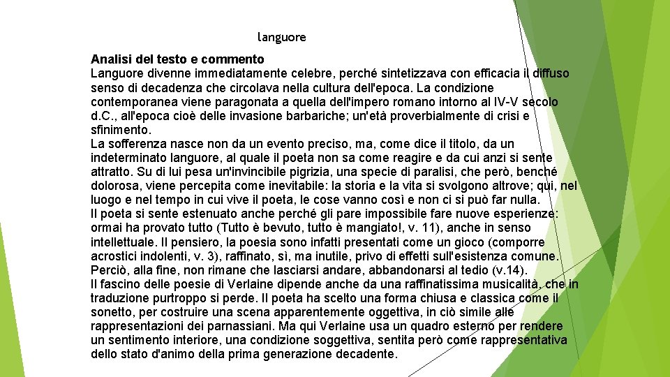 languore Analisi del testo e commento Languore divenne immediatamente celebre, perché sintetizzava con efficacia