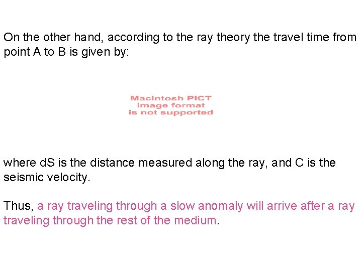 On the other hand, according to the ray theory the travel time from point