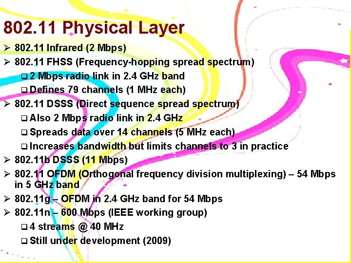 802. 11 Physical Layer Ø 802. 11 Infrared (2 Mbps) Ø 802. 11 FHSS