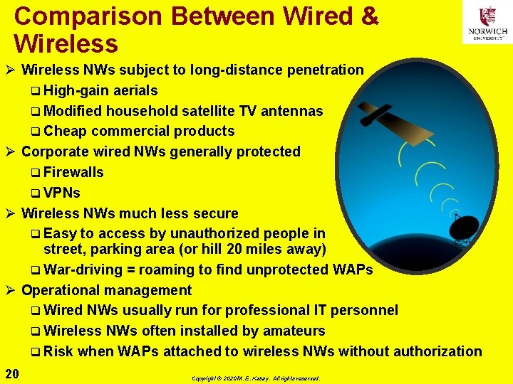 Comparison Between Wired & Wireless Ø Wireless NWs subject to long-distance penetration q High-gain