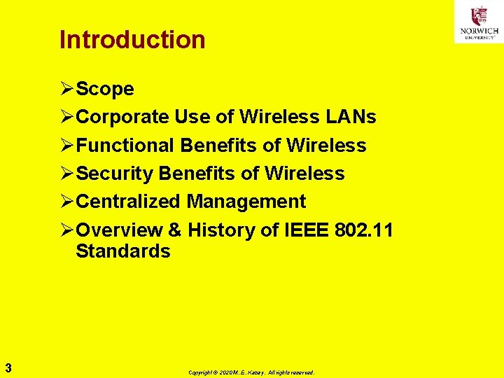 Introduction ØScope ØCorporate Use of Wireless LANs ØFunctional Benefits of Wireless ØSecurity Benefits of