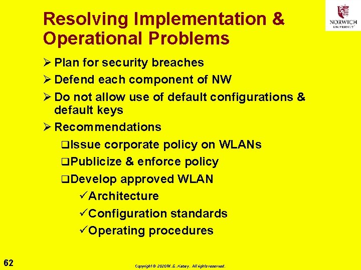 Resolving Implementation & Operational Problems Ø Plan for security breaches Ø Defend each component