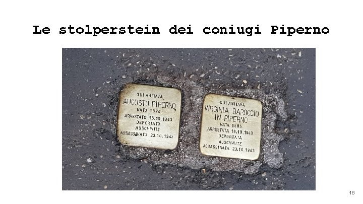 Le stolperstein dei coniugi Piperno 16 