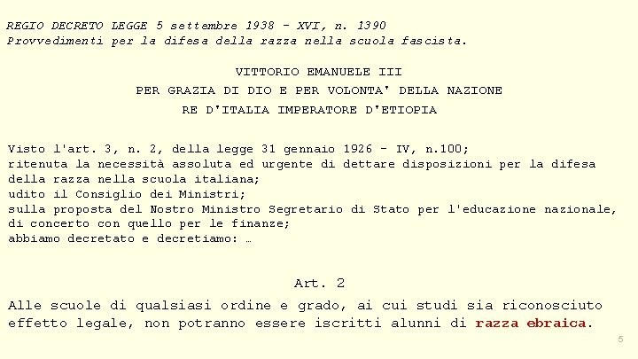 REGIO DECRETO LEGGE 5 settembre 1938 - XVI, n. 1390 Provvedimenti per la difesa